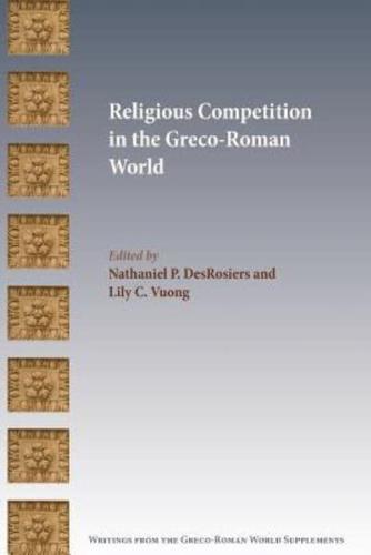 Religious Competition in the Greco-Roman World