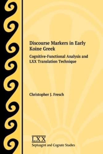 Discourse Markers in Early Koine Greek