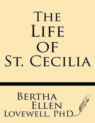 The Life of St. Cecilia