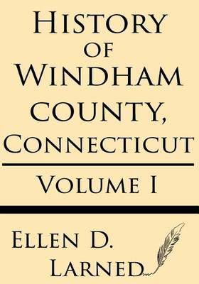History of Windham County, Connecticut Volume 1