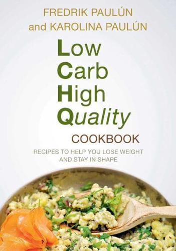 Low Carb, High Quality Cookbook