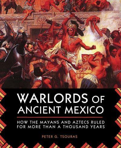 Warlords of Ancient Mexico