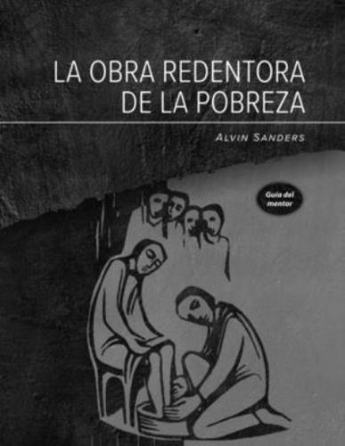 La Obra Redentora De La Pobreza Guía Del Mentor