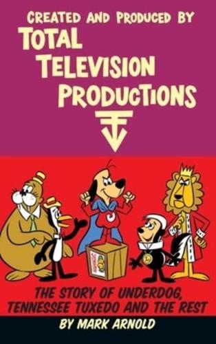 Created and Produced by Total Television Productions (hardback)