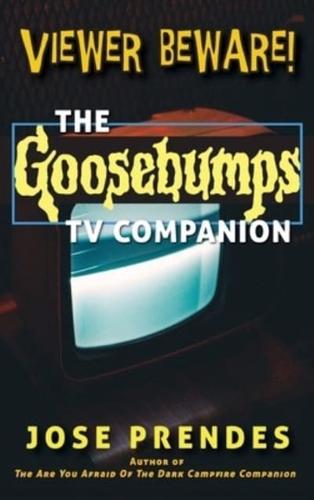 Viewer Beware! The Goosebumps TV Companion (hardback)