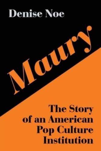 Maury: The Story of an American Pop Culture Institution