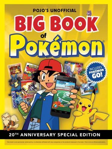 Pojo's Unofficial Big Book of Pokémon