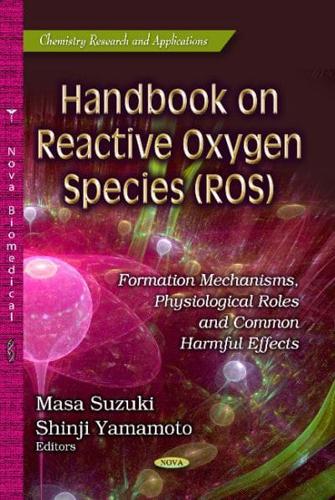 Handbook on Reactive Oxygen Species (ROS)