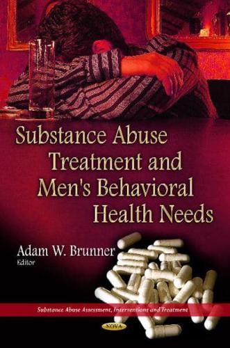 Substance Abuse Treatment and Men's Behavioral Health Needs