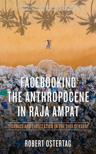 Facebooking the Anthropocene in Raja Ampat
