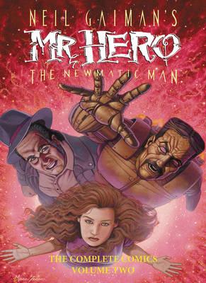 Neil Gaiman's Mr Hero the Newmatic Man. Volume Two