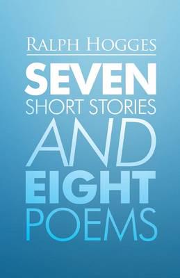 Seven Short Stories and Eight Poems