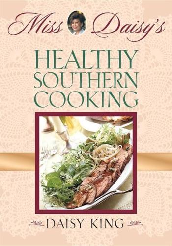 Miss Daisy's Healthy Southern Cooking