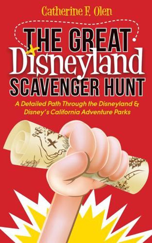 Great Disneyland Scavenger Hunt: A Detailed Path Throughout the Disneyland and Disneyas California Adventure Parks