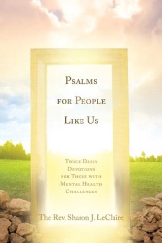 Psalms for People Like Us
