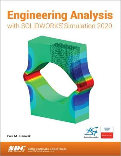 Engineering Analysis With SolidWorks Simulation 2020