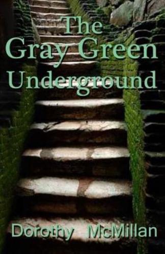 The Gray Green Underground