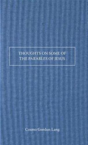 Thoughts on Some of the Parables of Jesus