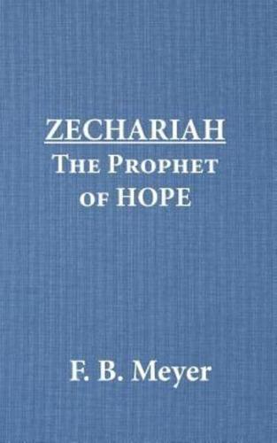 Zechariah the Prophet of Hope