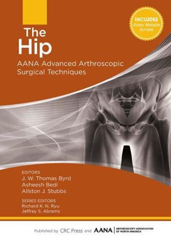 AANA Advanced Arthroscopic Surgical Techniques. The Hip