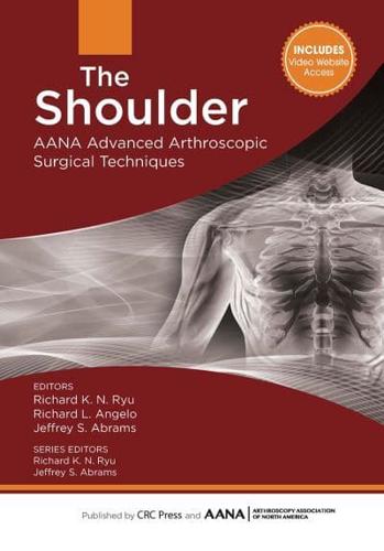AANA Advanced Arthroscopic Surgical Techniques. The Shoulder