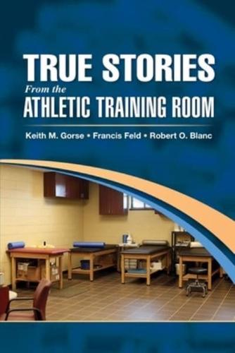 True Stories from the Athletic Training Room