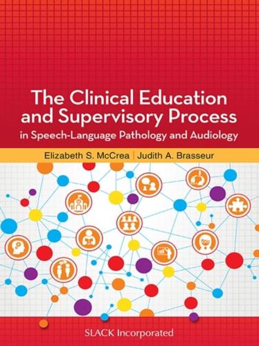 Clinical Education and Supervisory Process in Speech-Language Pathology and Audiology