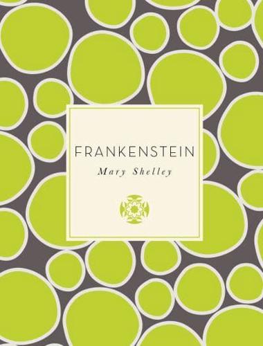 Frankenstein, or, The Modern Prometheus