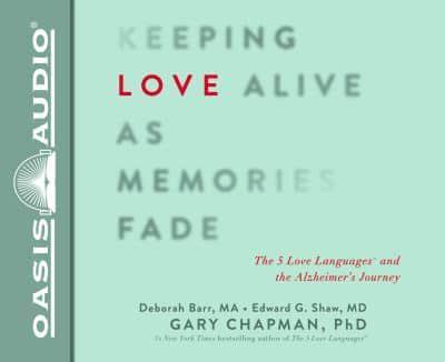 Keeping Love Alive as Memories Fade (Library Edition)