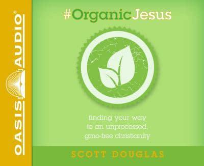 #Organic Jesus (Library Edition)