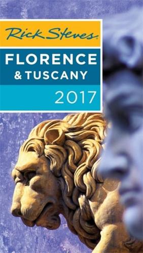 Rick Steves' Florence & Tuscany 2017