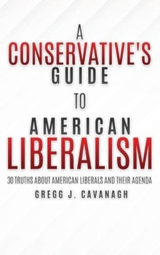 A Conservative's Guide to American Liberalism