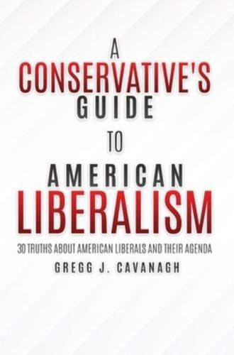 A Conservative's Guide to American Liberalism