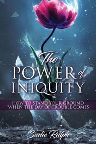 The POWER of INIQUITY