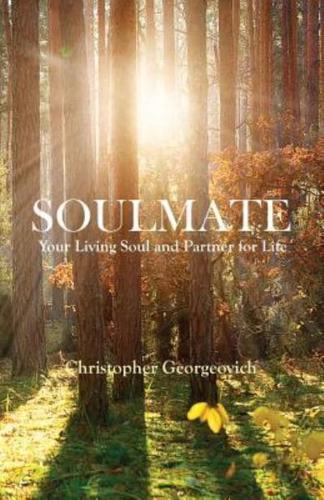Soulmate: Your Living Soul and Partner for Life