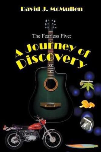 The Fearless Five:  A Journey of Discovery