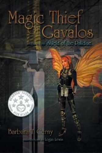 Magic Thief of Gavalos: Sequel to the Shield of the Palidine