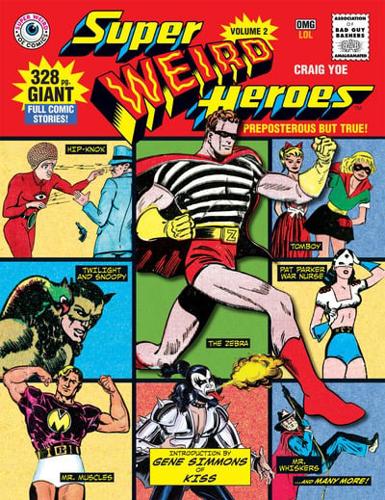 Super Weird Heroes. Preposterous but True!