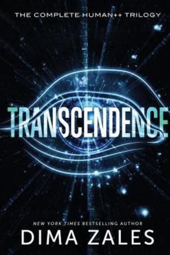 Transcendence: The Complete Human++ Trilogy