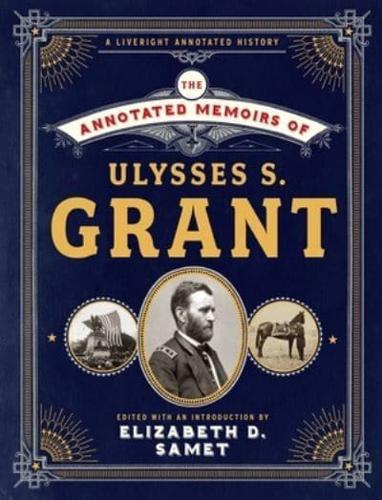 The Annotated Memoirs of Ulysses S. Grant