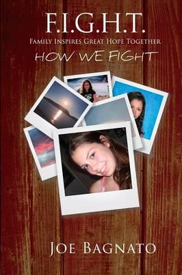 F.I.G.H.T. - Family Inspires Great Hope Together: How We Fight