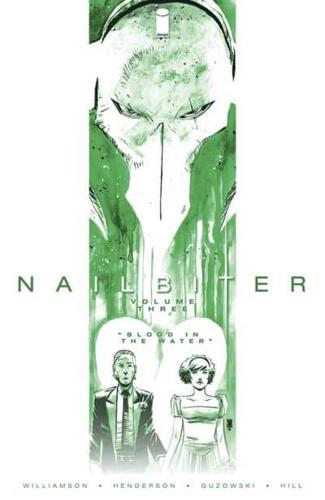 Nailbiter. Volume Three Blood in the Water