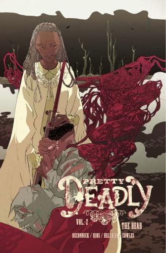 Pretty Deadly. Volume Two. The Bear
