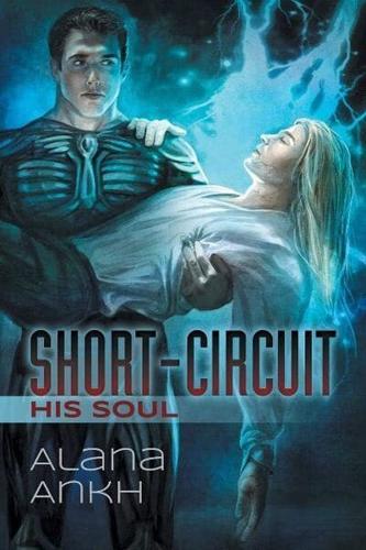 Short-Circuit His Soul Volume 2