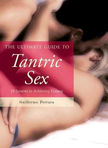 The Ultimate Guide to Tantric Sex