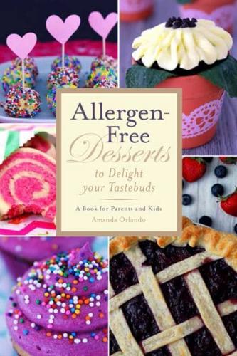 Allergen-Free Desserts to Delight Your Tastebuds