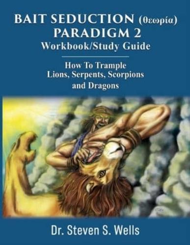 BAIT SEDUCTION (?E???a) PARADIGM 2 Workbook/Study Guide