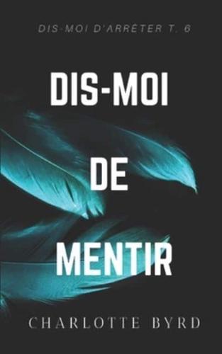 Dis-Moi De Mentir