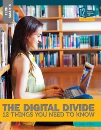 The Digital Divide: 12 Things You Need to Know