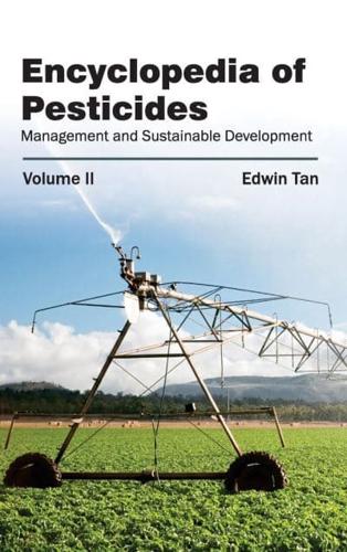 Encyclopedia of Pesticides: Volume II (Management and Sustainable Development)